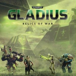 Warhammer 40,000: Gladius - Relics of War, Multilanguage, Steam