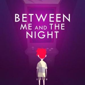 Between Me And The Night, Multilanguage, Steam