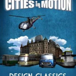 Cities in Motion - Design Classics (DLC), Multilanguage, Steam