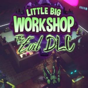 Little Big Workshop: The Evil (DLC), Multilanguage, Steam
