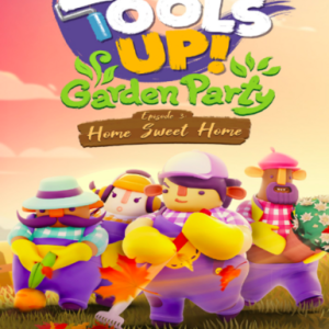 Tools Up! Garden Party - Episode 3: Home Sweet Home (DLC) (Steam), Multilanguage, Steam
