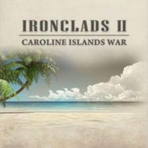 Ironclads 2: Caroline Islands War 1885, en, Steam