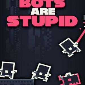Bots Are Stupid (Steam), Multilanguage, Steam